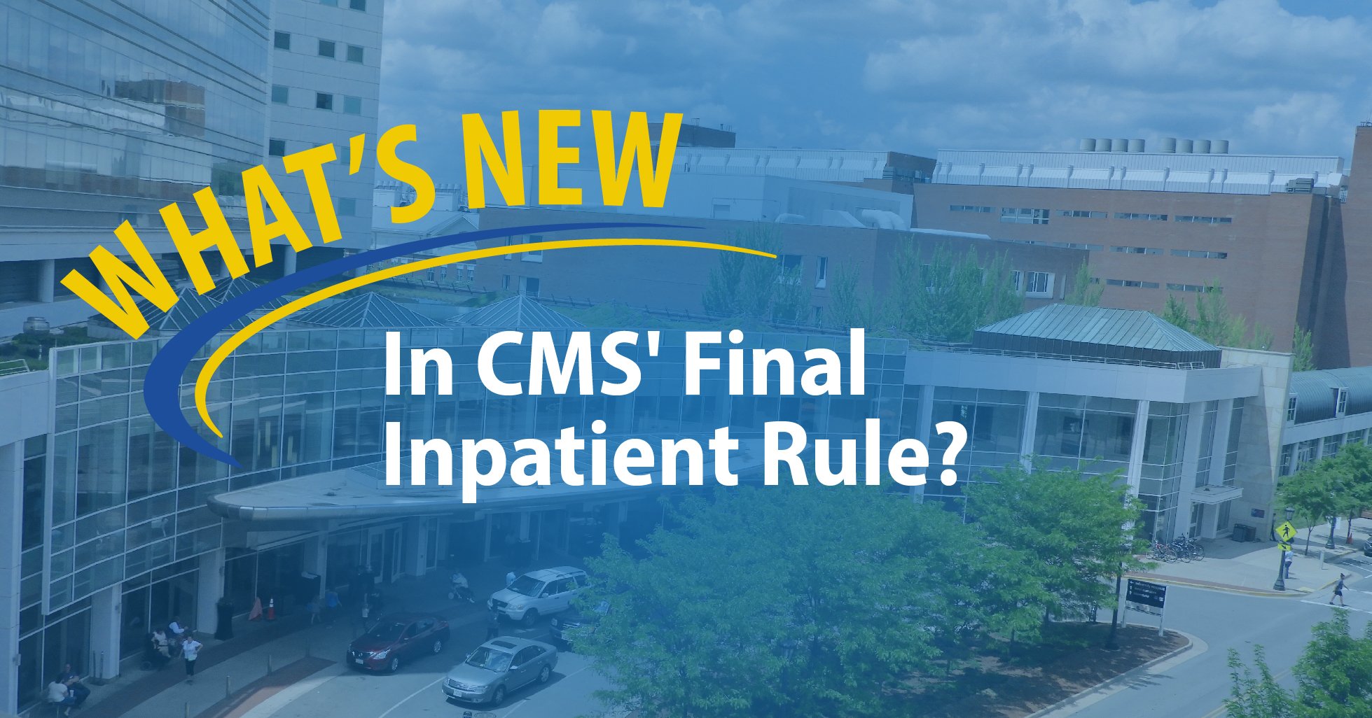 What's New In CMS' Final Inpatient Rule?